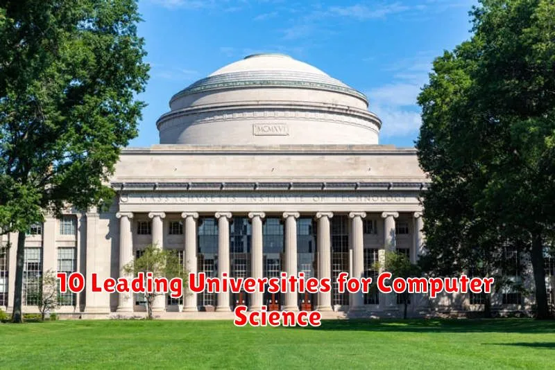 10 Leading Universities for Computer Science