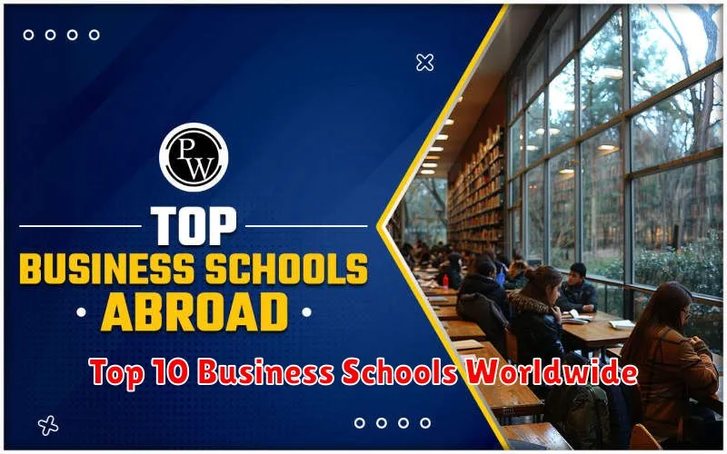 Top 10 Business Schools Worldwide