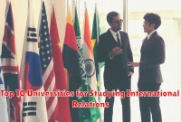 Top 10 Universities for Studying International Relations